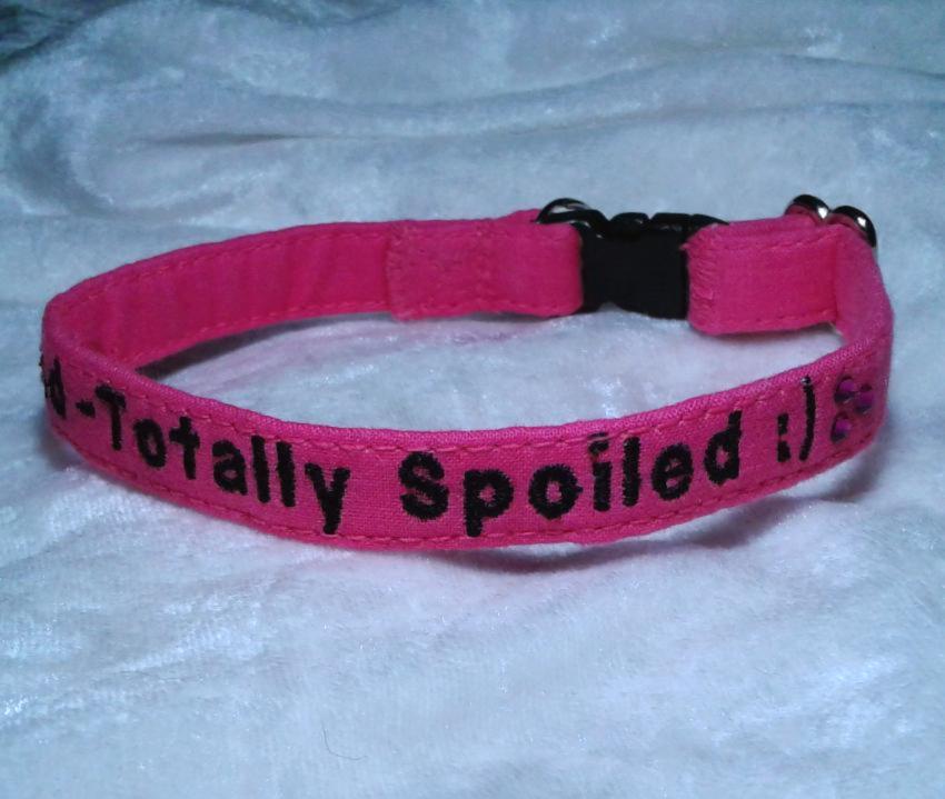 Very Loved Totally Spoiled Cat or Dog Collar